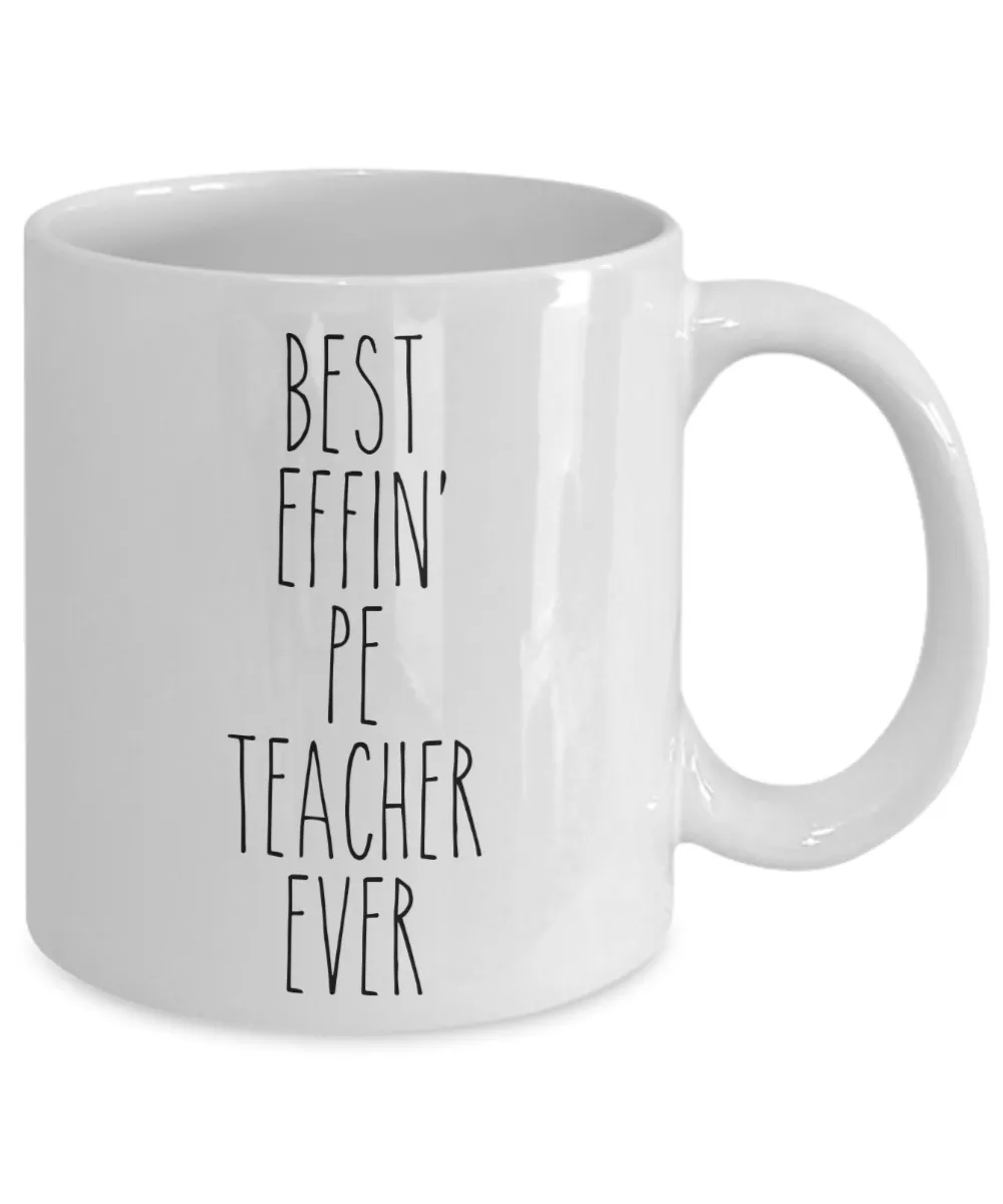 Gift For Pe Teacher Best Effin' Pe Teacher Ever Mug Coffee Cup Funny Coworker Gifts