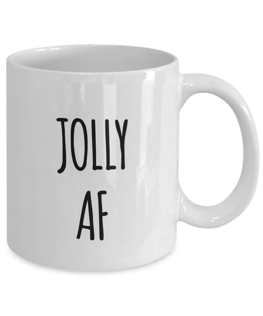 Jolly AF Mug Christmas Mug Funny Christmas Coffee Mugs Funny Christmas Gag Gifts Funny Santa Mug