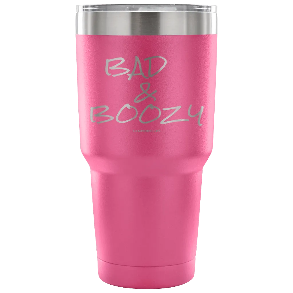 "Bad and Boozy" - Stainless Steel Tumbler