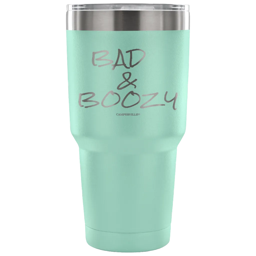 "Bad and Boozy" - Stainless Steel Tumbler