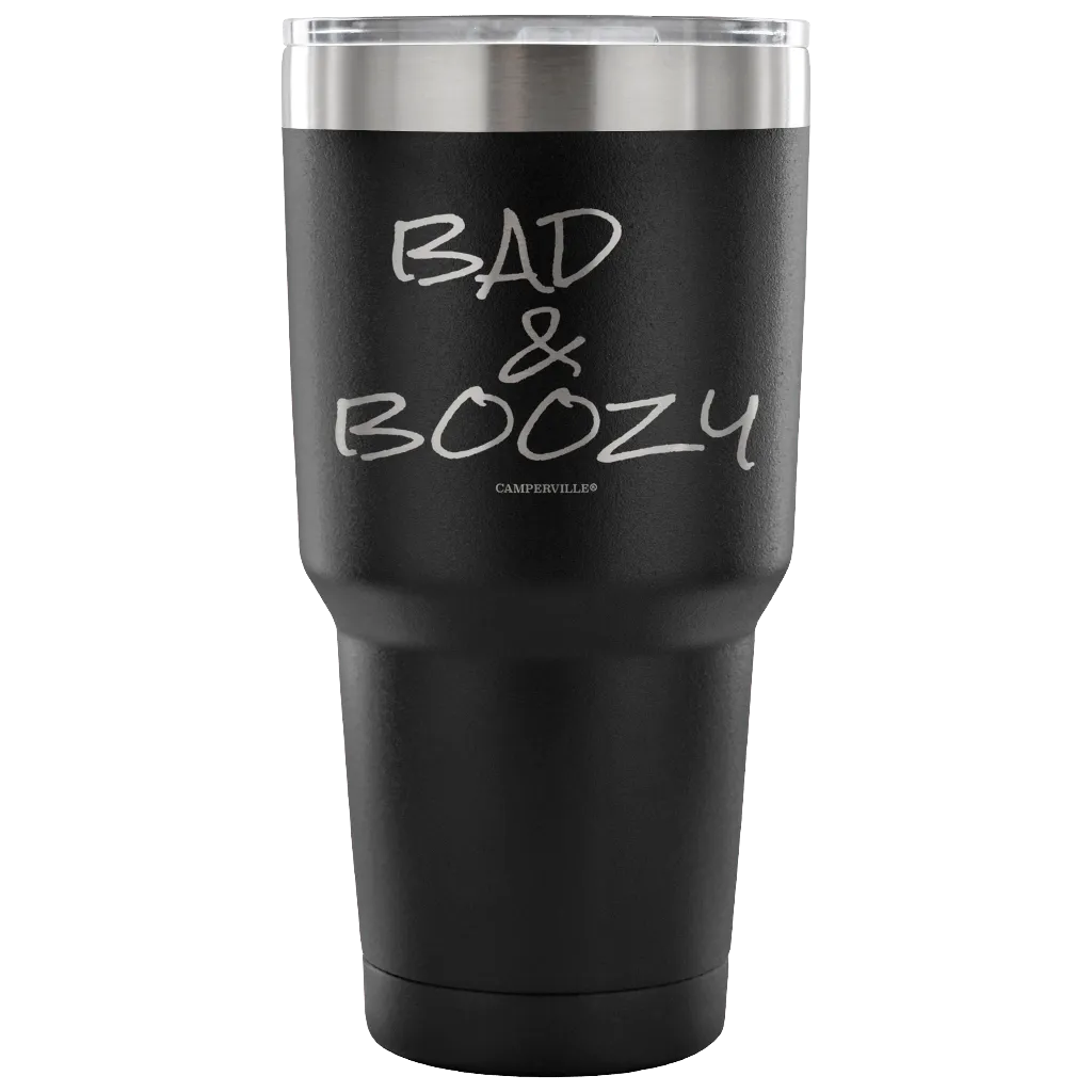 "Bad and Boozy" - Stainless Steel Tumbler