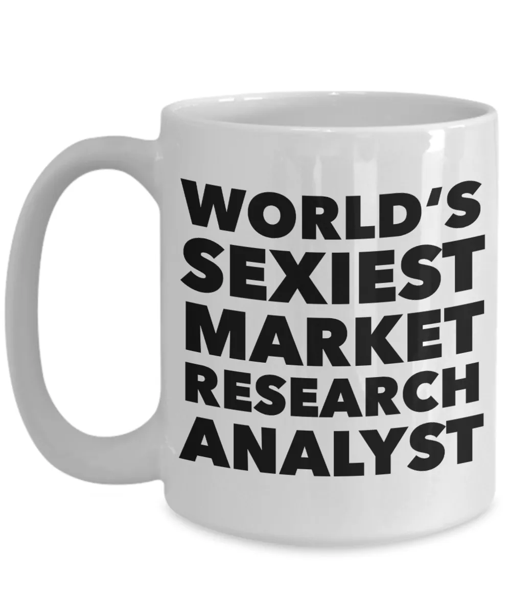 World's Sexiest Market Research Analyst Mug Statistical Equity Market Gifts Ceramic Coffee Cup